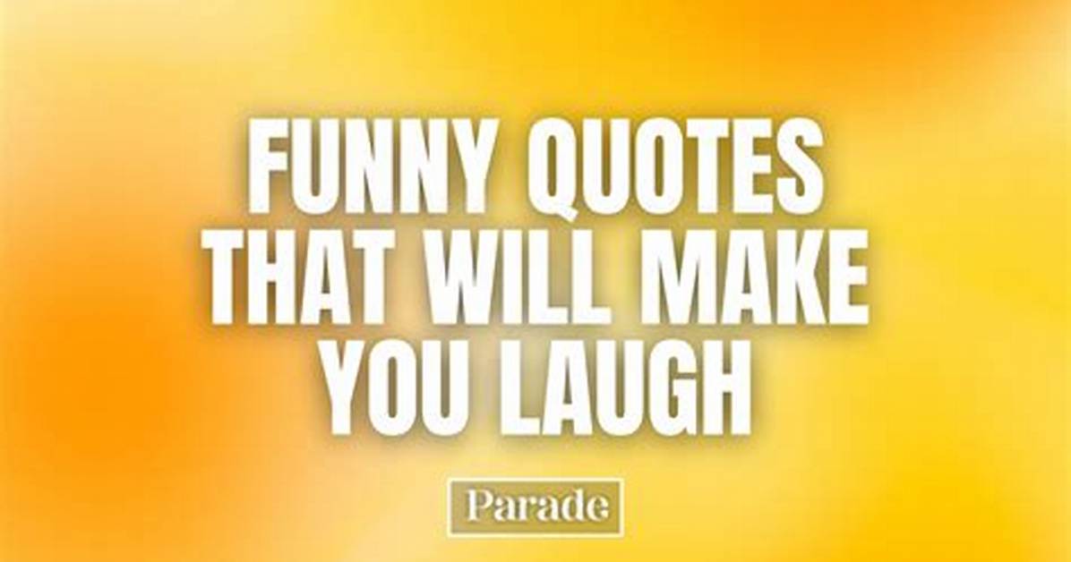 Laughter's Therapy: Funny and Uplifting Quotes to Brighten Your Day